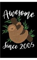 Awesome Since 2005: Happy Birthday Notebook For 14 Year Old Boy Girl - 6x9 Unique Diary - 100 Blank Lined Pages - Cute Composition Book (Sloth Birthday Gift)