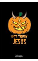 Not Today Jesus Notebook: Liniertes Notizbuch A5 - Satan Kürbis Halloween Teufel Notizheft I Humor Satanist Okkult Baphomet Satanismus Geschenkidee