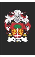 Mattos: Mattos Coat of Arms and Family Crest Notebook Journal (6 x 9 - 100 pages)