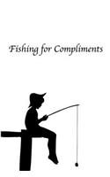 Fishing For Compliments