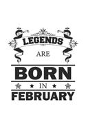 Legends Are Born In February: Journal, Diary - Birthday Gift for Legends - blank paper - 6x9 Inches - 120 pages