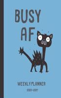 Busy AF - Weekly Planner 2020 to 2021