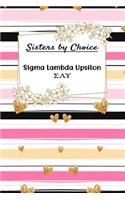 Sisters By Choice Sigma Lambda Upsilon: Gift Planner for Greek Sororities, Sorority Sisters and Alumni