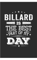 Billard Is The Best Part Of My Day: Funny Cool Billard Journal - Notebook - Workbook Diary - Planner-6x9 - 120 College Ruled Lined Paper Pages - Cute Gift For All Billard Players, Club