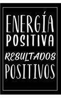 Cuaderno De Notas Con Frase Motivacional: Cuaderno De Notas Con Mensaje Sobre La Ley De Atracción En La Tapa - Energía Positiva Resultados Positivos