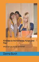 Kindness to the Homeless, Hungry and Poor