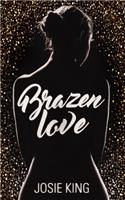 Brazen Love