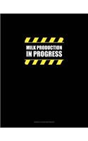 Milk Production in Progress