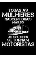 Todas as mulheres nascem iguais mas só as melhores se tornam motoristas