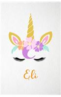 Eli A5 Lined Notebook 110 Pages: Funny Blank Journal For Lovely Magical Unicorn Face Dream Family First Name Middle Last Surname. Unique Student Teacher Scrapbook/ Composition Great