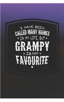 I Have Been Called Many Names In My Life, But Grampy Is My Favorite: Family life Grandpa Dad Men love marriage friendship parenting wedding divorce Memory dating Journal Blank Lined Note Book Gift