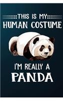 This Is My Human Costume I'm Really A Panda