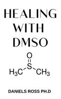 Healing with Dmso
