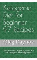 Ketogenic Diet for Beginner 97 Recipes
