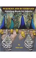 Peacocks and Butterflies: Coloring Book for Adults