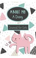 About Me A Diary Journal For Girls: Diary for Girls, Notebook, or Daily log