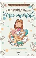 Os 10 Mandamentos de uma Mãe Imperfeita