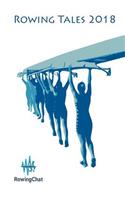 Rowing Tales 2018: A rowing anthology(2 Rowing Tales)