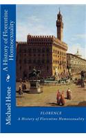 Florence: A History of Florentine Homosexuality