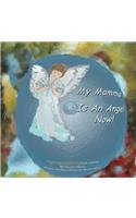My Mamma Is An Angel Now!