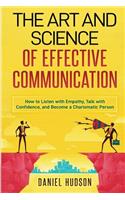 The Art and Science of Effective Communication