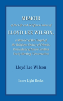 Memoir of the Life and Religious Labors of Lloyd Lee Wilson