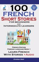 100 French Short Stories for Beginners Learn French with Stories Including Audiobook