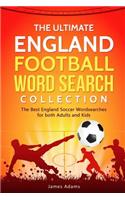 The Ultimate England Football Word Search Collection: The Best England Soccer Wordsearches for Both Adults and Kids