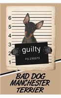 Bad Dog Manchester Terrier