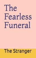 The Fearless Funeral