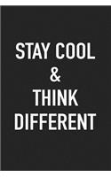 Stay Cool and Think Different