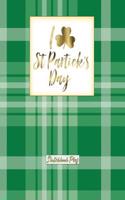 Sketchbook Plus: I Love St. Patrick's Day: 100 Large High Quality Sketch Pages