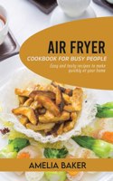 Air Fryer Cookbook for Busy People