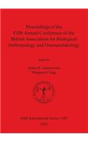 Proceedings of the Fifth Annual Conference of the British Association for Biological Anthropology and Osteoarchaeology