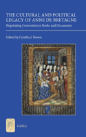 Cultural and Political Legacy of Anne de Bretagne