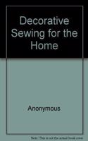 DECORATIVE SEWING FOR THE HOME