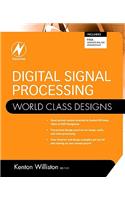 Digital Signal Processing: World Class Designs: World Class Designs