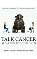 Talk Cancer: Speaking the Unspoken