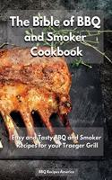 The Bible of BBQ and Smoker Cookbook