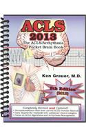 ACLS 2013 Pocket Brain: The Acls/Arrhythmia Pocket Brain Book