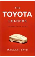 Toyota Leaders: An Executive Guide