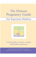 Ultimate Pregnancy Guide for Expectant Mothers