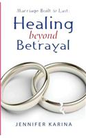 Healing Beyond Betrayal