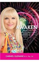 Awaken Your Immortal Intelligent Heart: A Blueprint for Living in the Now