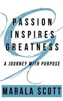 Passion Inspires Greatness