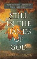Still in the Hands of God