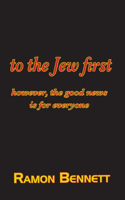 to the Jew first