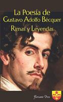 La Poesía de Gustavo Adolfo Bécquer Rimas y Leyendas