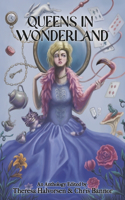 Queens in Wonderland