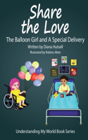 Share the Love: The Balloon Girl and A Special Delivery